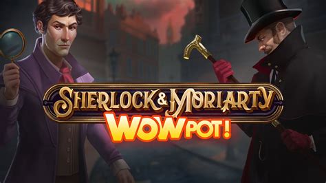 Sherlock And Moriarty Wowpot Novibet